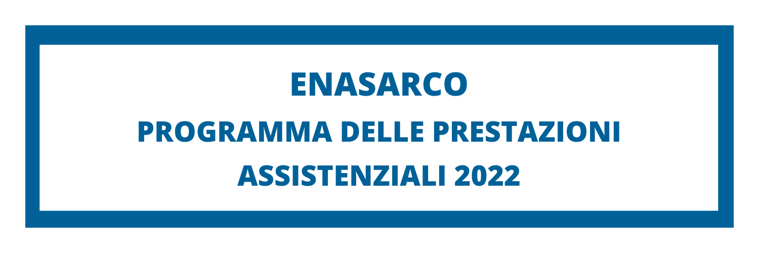 ENASARCO Programma delle prestazioni assistenziali 2022